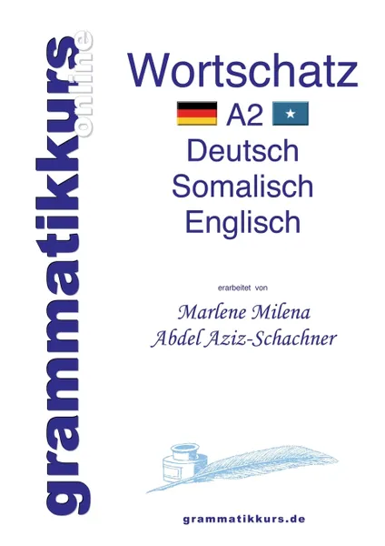 Обложка книги Worterbuch Deutsch - Somalisch- Englisch A2, Marlene Abdel Aziz-Schachner