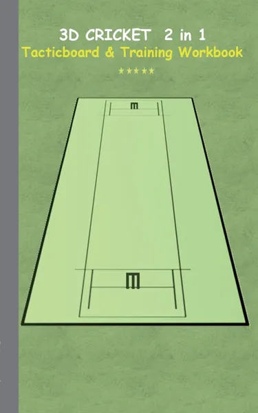 Обложка книги 3D Cricket 2 in 1 Tacticboard and Training Book, Theo von Taane