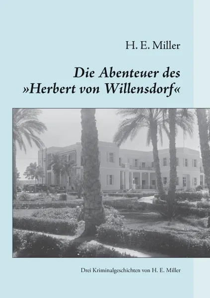 Обложка книги Die Abenteuer des .Herbert von Willensdorf