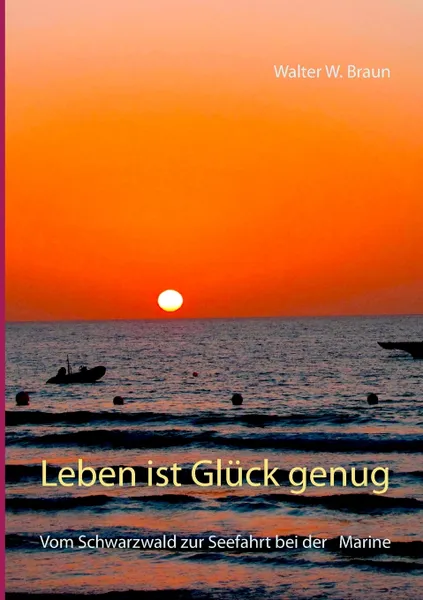 Обложка книги Leben ist Gluck genug, Walter W. Braun