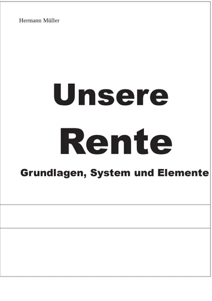 Обложка книги Unsere Rente, Hermann Müller