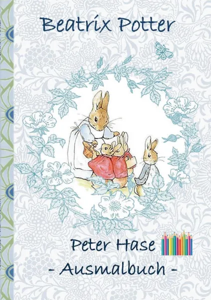 Обложка книги Peter Hase Ausmalbuch, Beatrix Potter, Elizabeth M. Potter