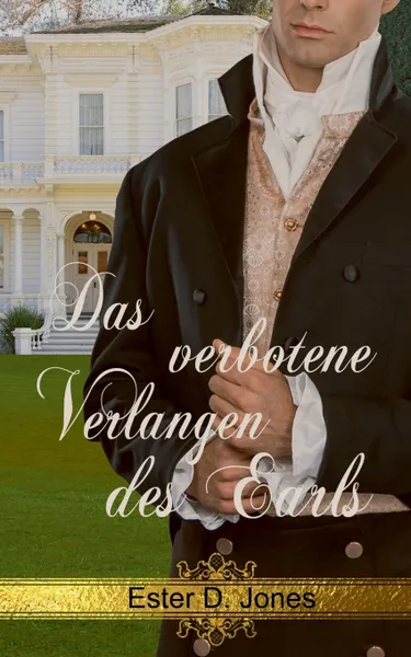 Обложка книги Das verbotene Verlangen des Earls, Ester D. Jones