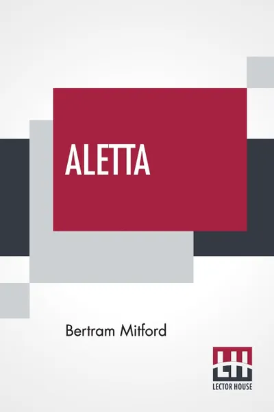 Обложка книги Aletta, Bertram Mitford