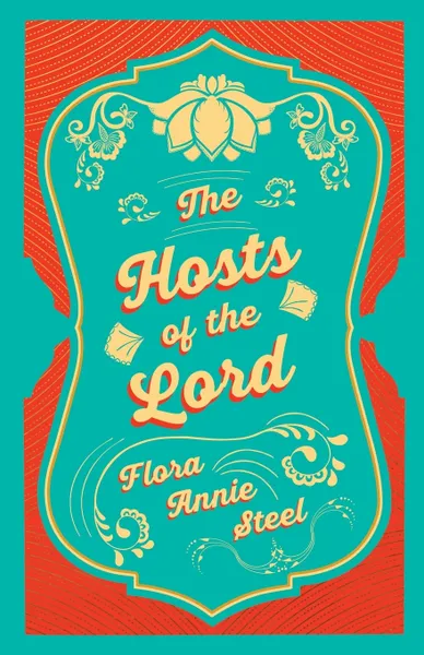 Обложка книги The Hosts of the Lord, Flora Annie Steel