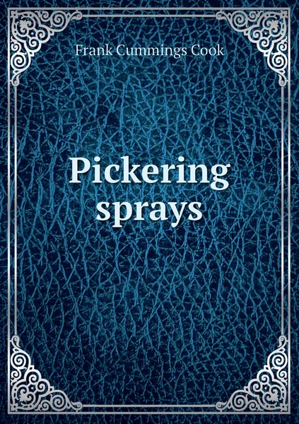 Обложка книги Pickering sprays, Frank Cummings Cook