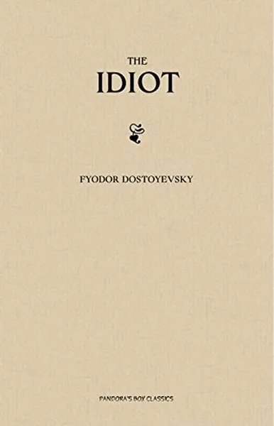 Обложка книги The Idiot, Достоевский Федор Михайлович