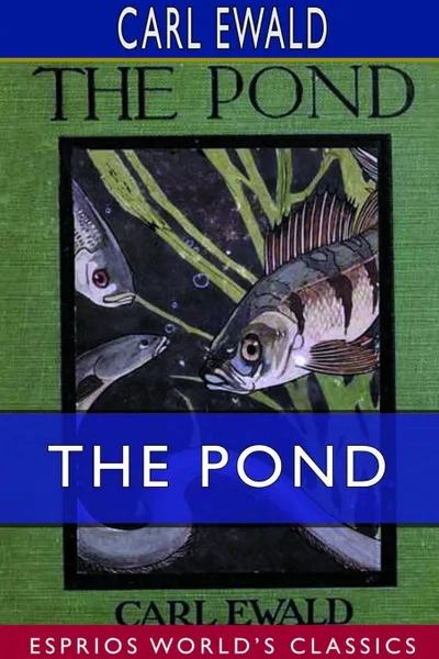 Обложка книги The Pond (Esprios Classics), Carl Ewald