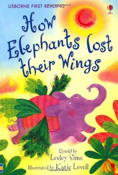 Обложка книги How Elephants Lost Their Wings, Lesley Sims