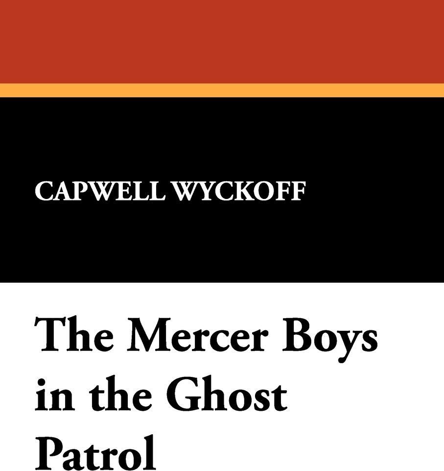 фото The Mercer Boys in the Ghost Patrol
