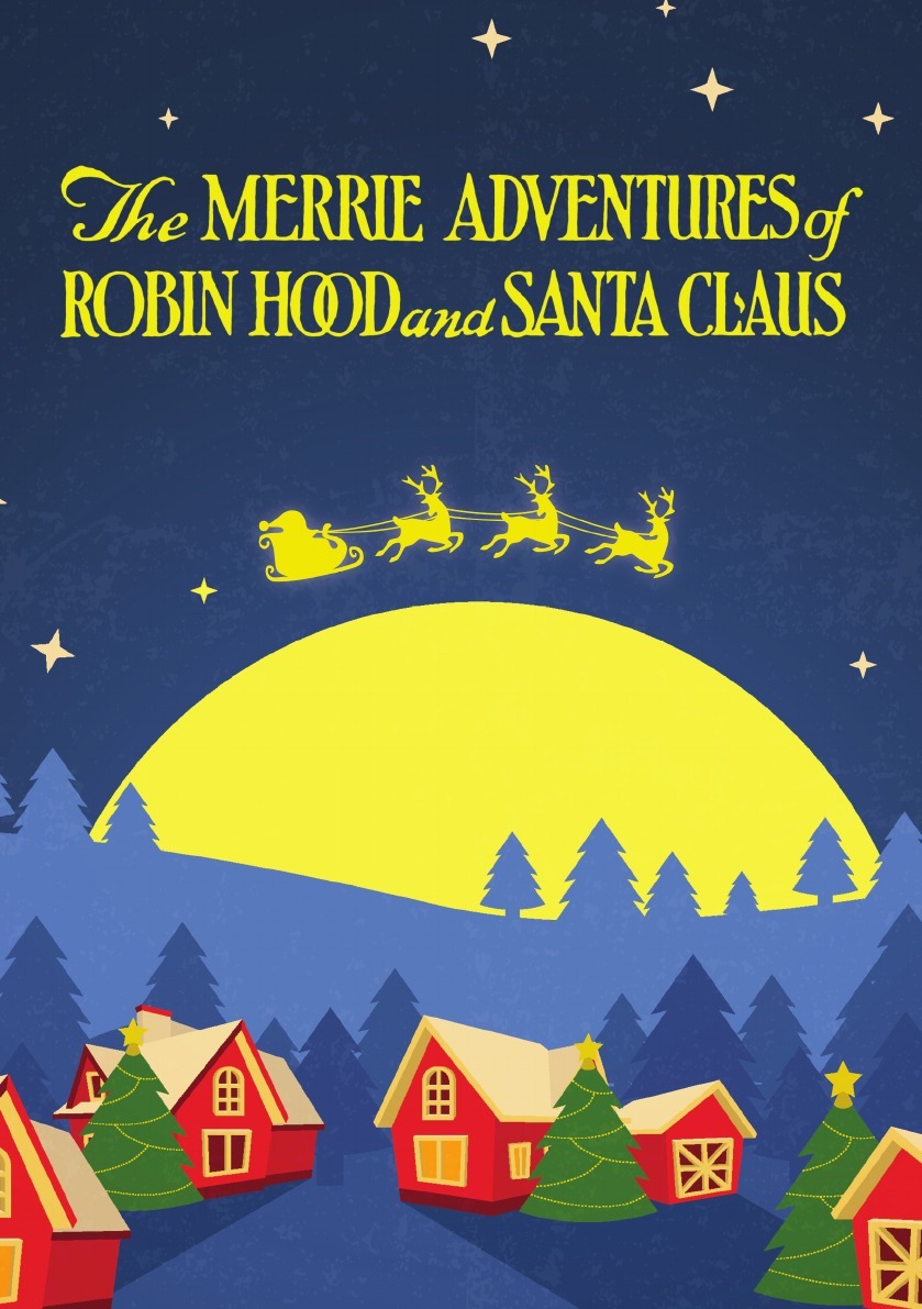 фото The Merrie Adventures of Robin Hood and Santa Claus. (For younger children)