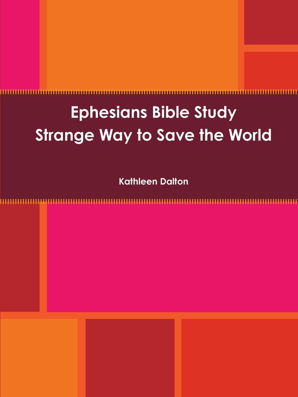 фото Ephesians Bible Study Strange Way to Save the World