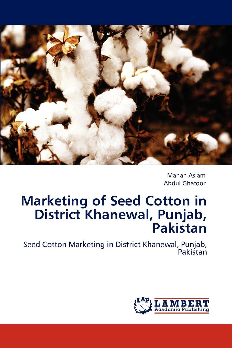 фото Marketing of Seed Cotton in District Khanewal, Punjab, Pakistan
