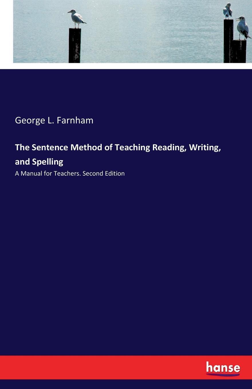 фото The Sentence Method of Teaching Reading, Writing, and Spelling