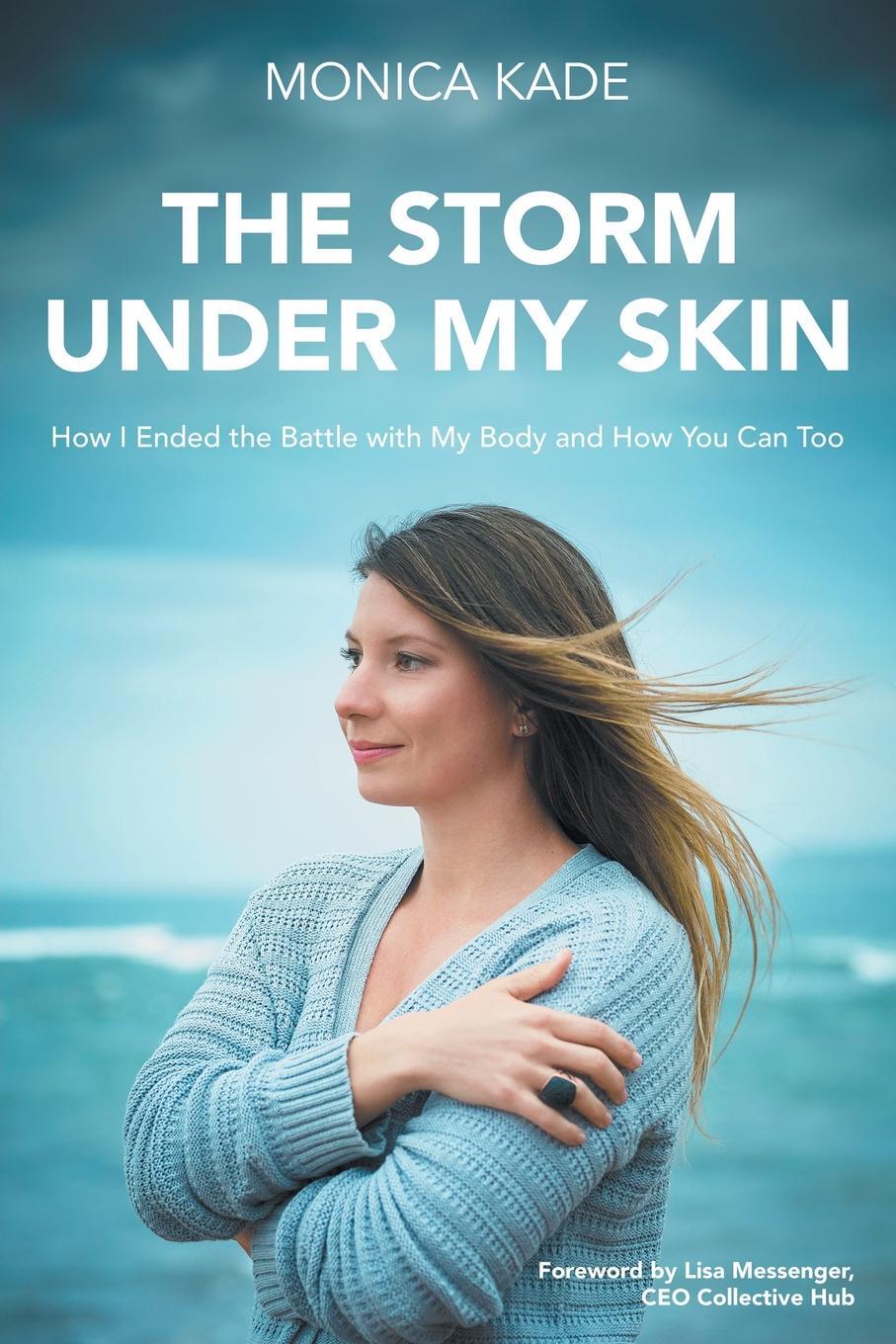 фото The Storm Under My Skin. How I Ended the Battle with My Body and How You Can Too