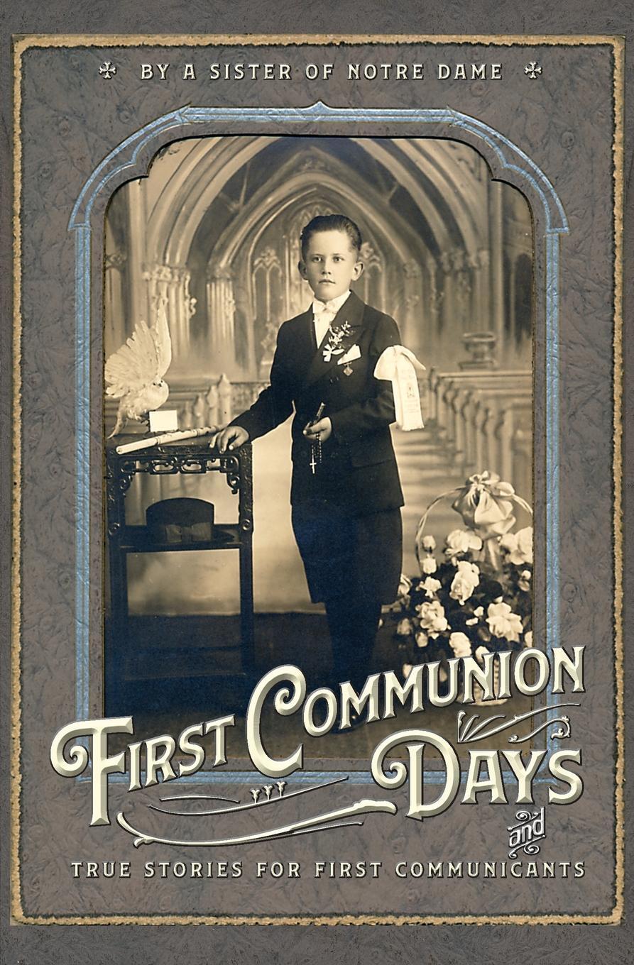 фото First Communion Days. and True Stories for First Communicants