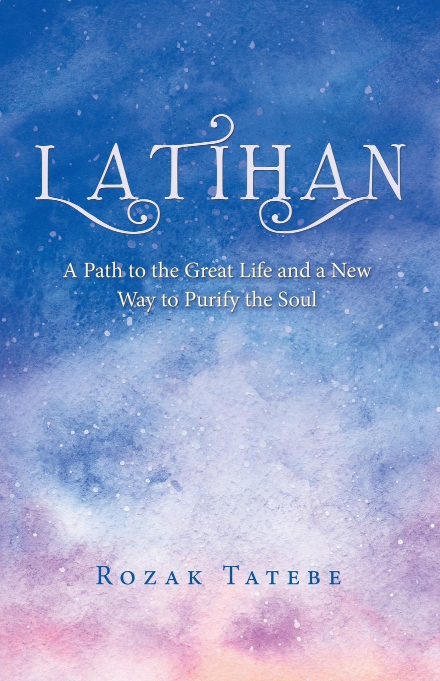 фото Latihan. A Path to the Great Life and a New Way to Purify the Soul