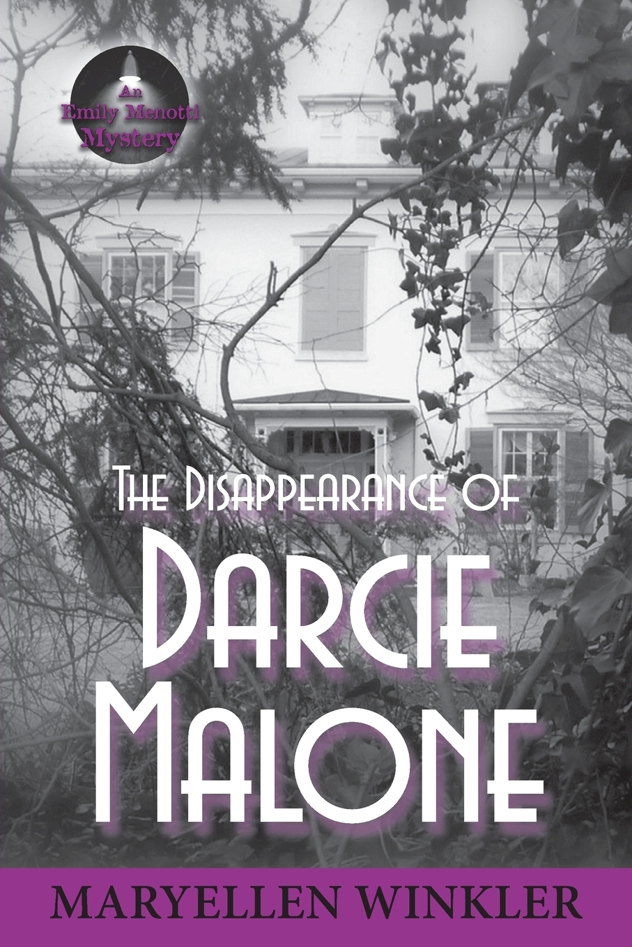 фото The Disappearance of Darcie Malone. An Emily Menotti Mystery