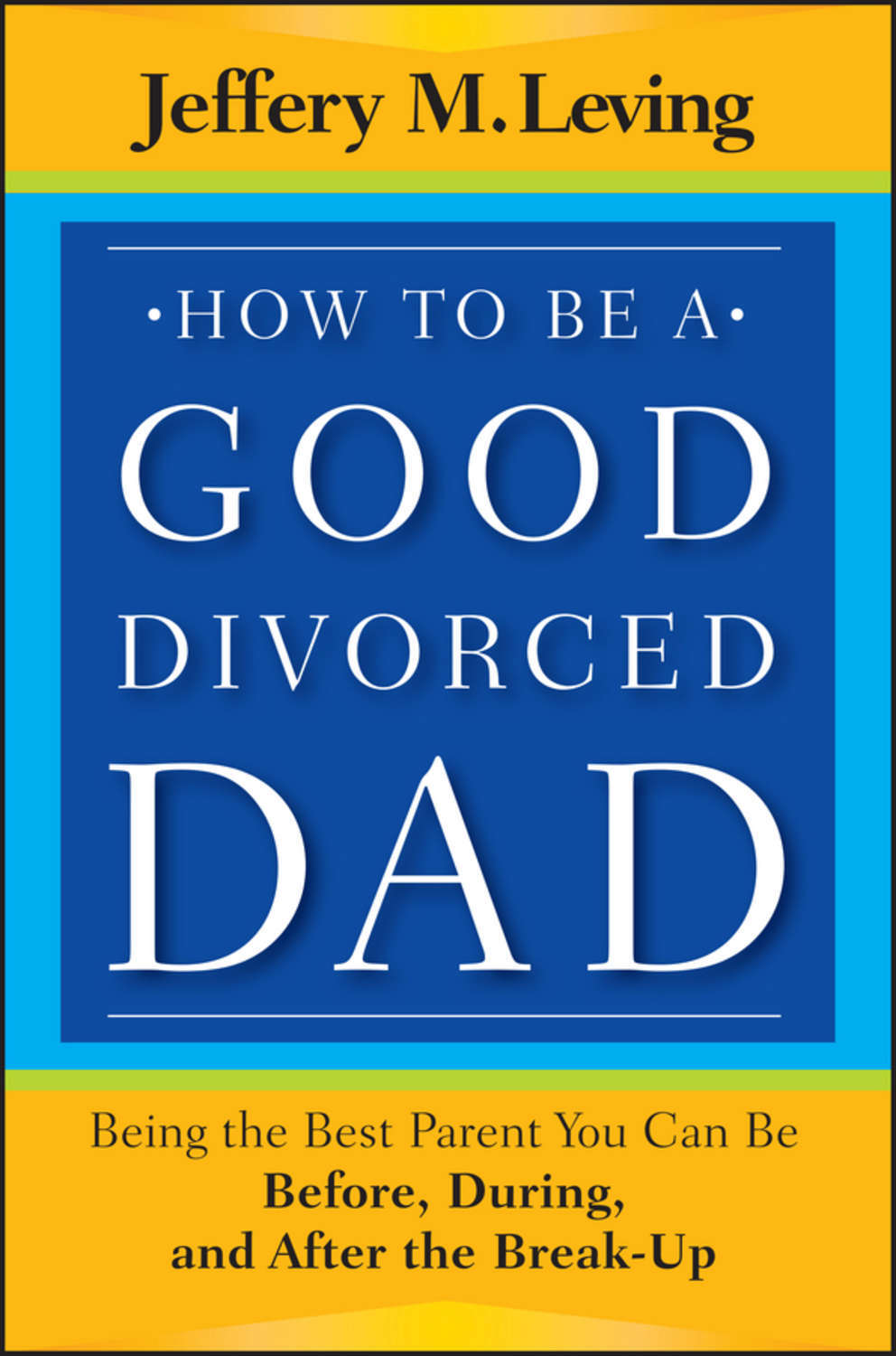 What is the good parent. How to be a good divorced dad.