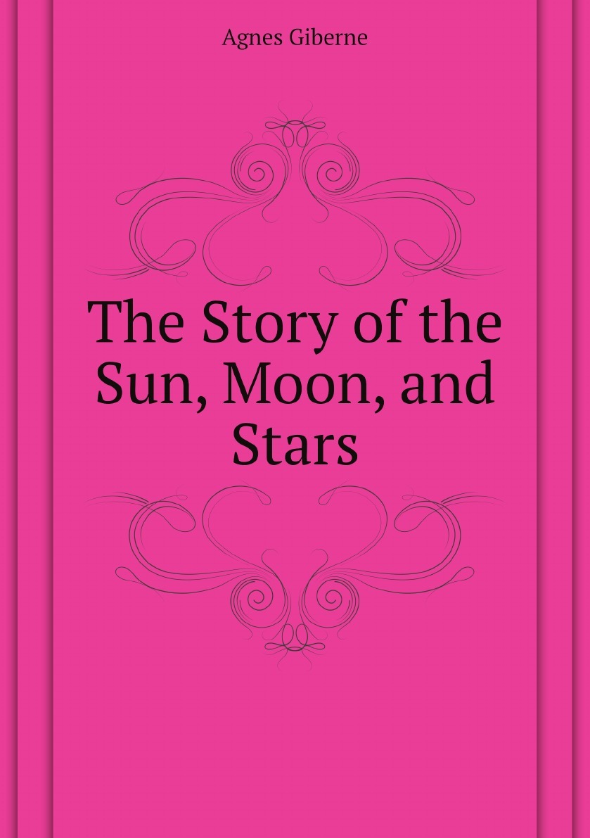 The Story Of The Sun Moon And Stars – купить в интернет-магазине OZON по  низкой цене