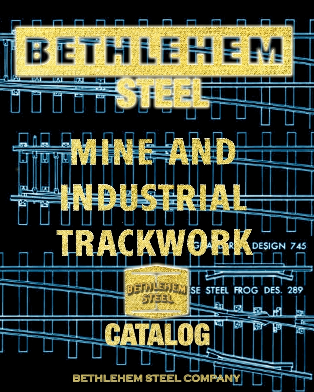 Trackwork. Bethlehem Steel Company.