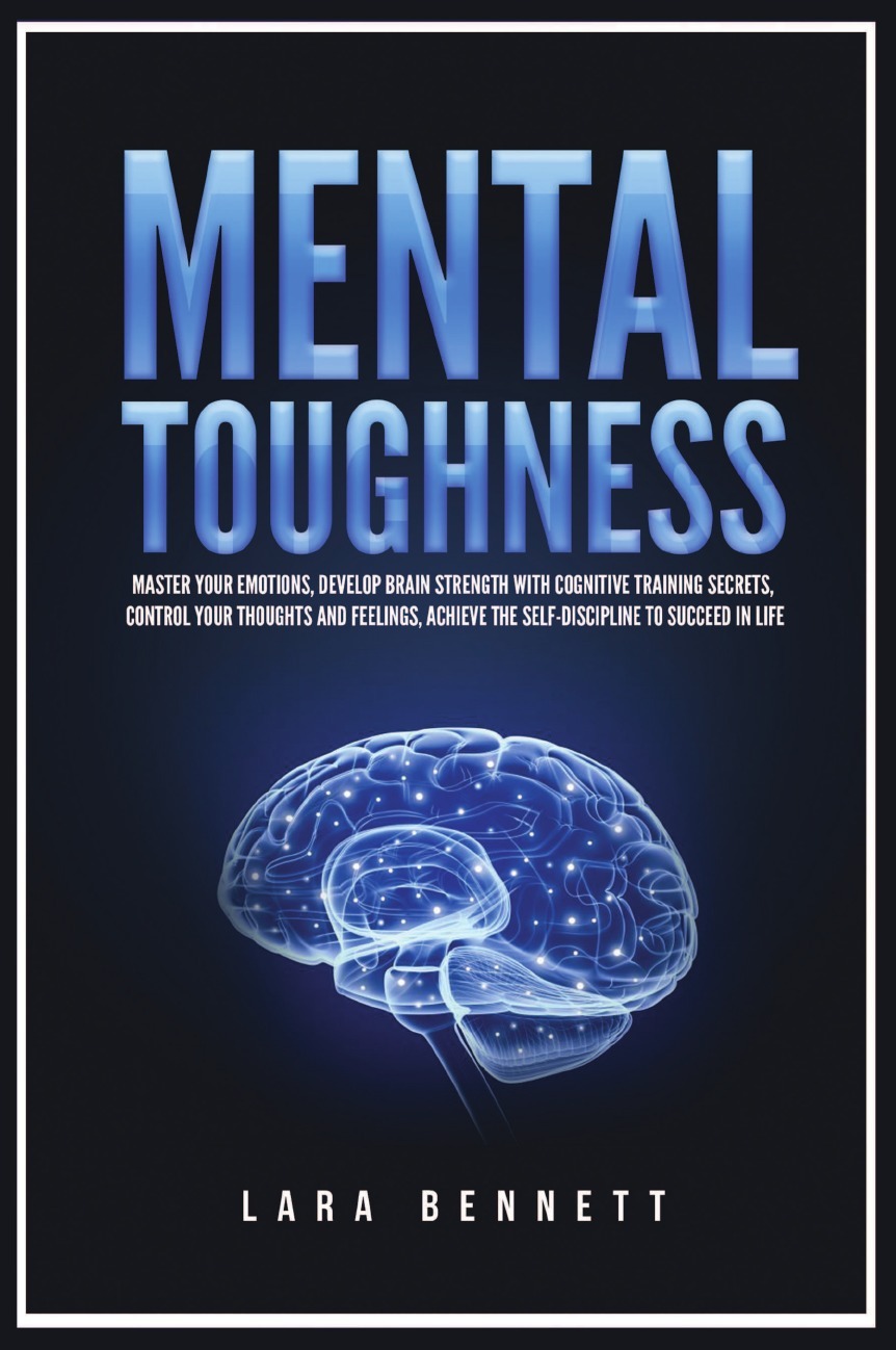 MENTAL MASTER TRAINING 心 Mental Toughness. Master Your Emotions, Develop Brain