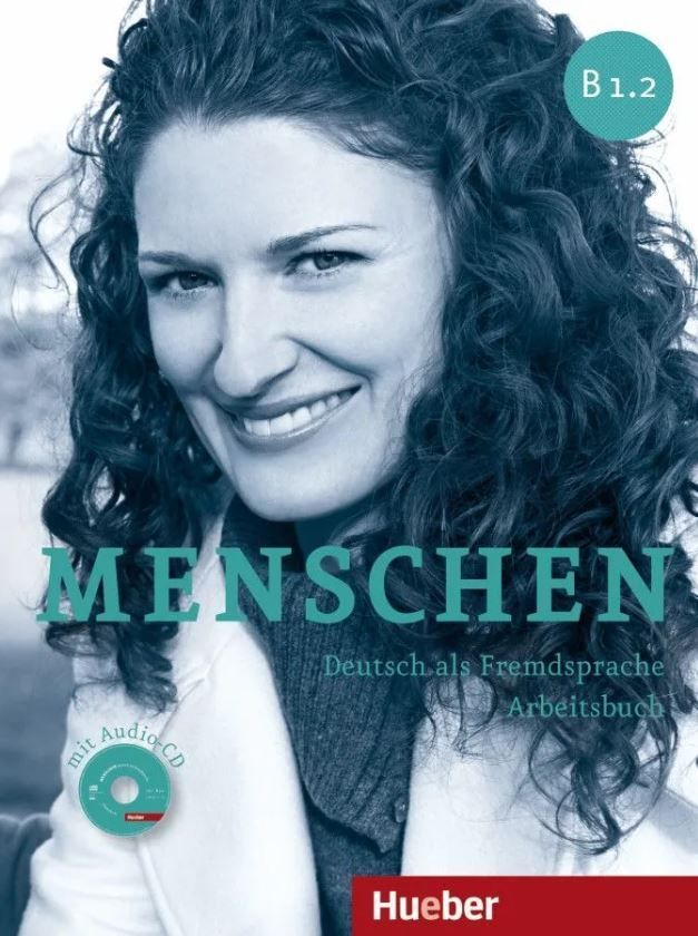 Menschen B1.2: Deutsch als fremdsprache. Arbeitsbuch | Пуде Ангела, Хаберзак Шарлотта