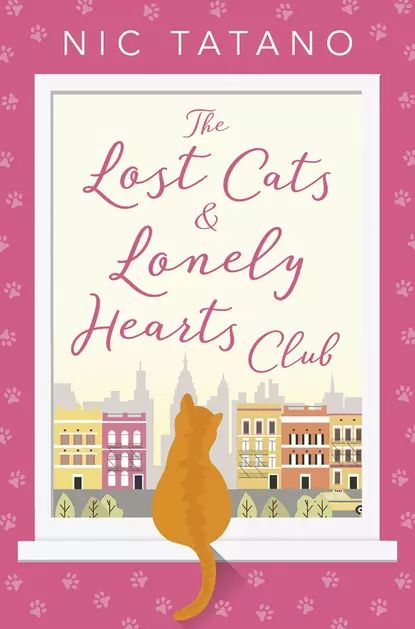 The Lost Cats and Lonely Hearts Club: A heartwarming, laugh-out-loud romantic comedy - not just for cat lovers! | Tatano Nic | Электронная книга купить на OZON по низкой цене (908050814)