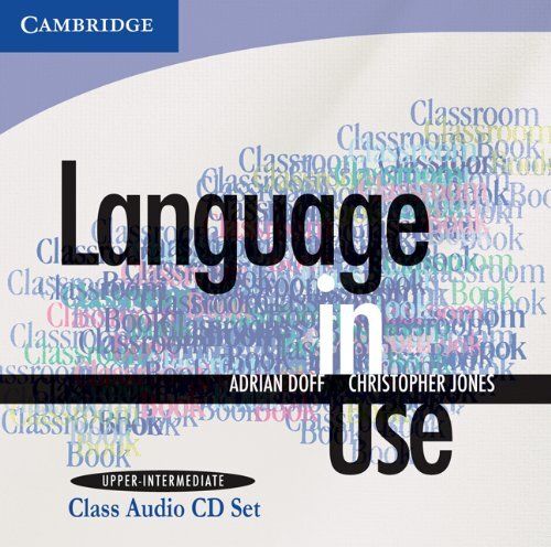 Upper intermediate audio. Language in use Cambridge Upper-Intermediate. Language links Adrian Doff. Audio class book. Language in use Doff Adrian, Adrian Doff, Christopher Jones (Cambridge University Press).