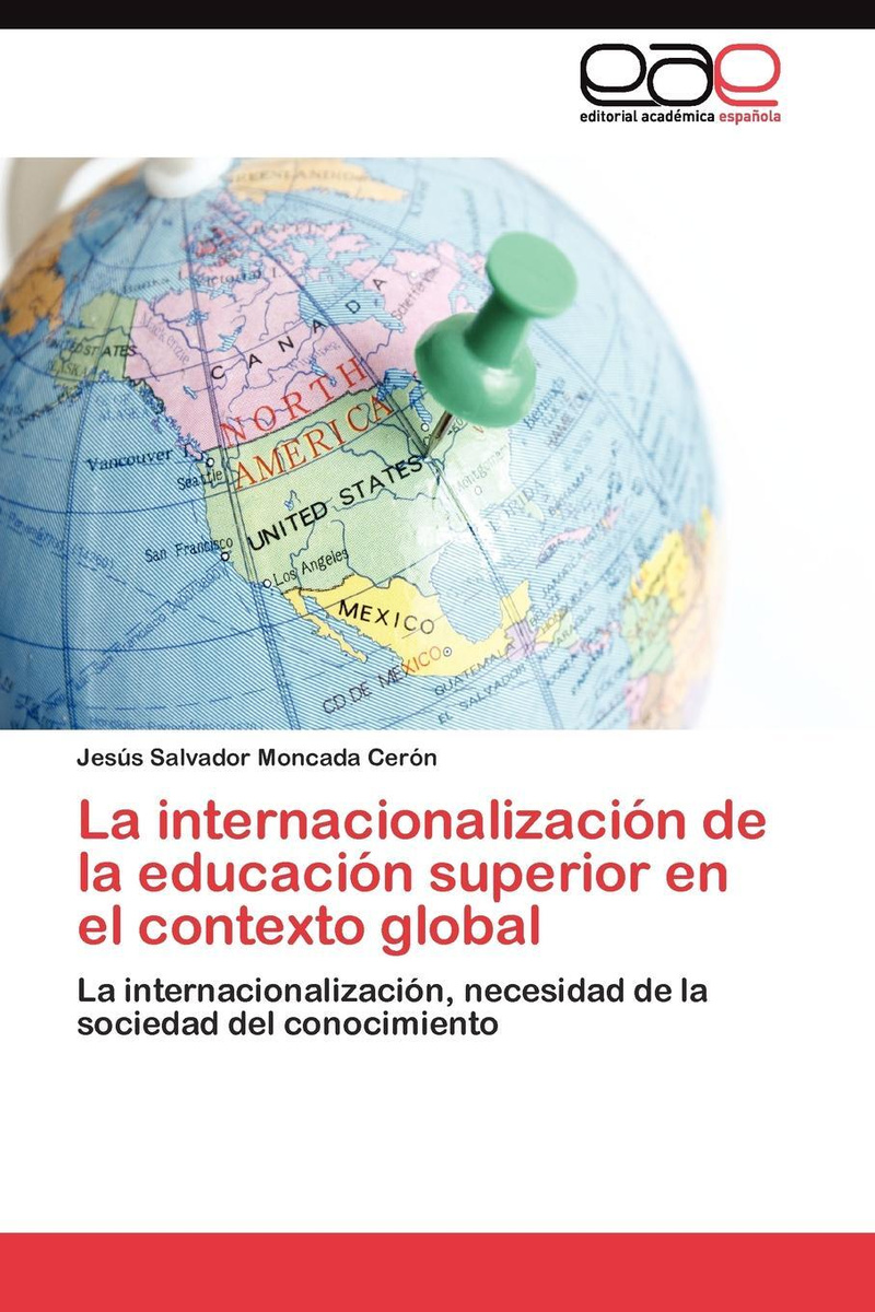 Книга "La Internacionalizacion De La Educacion Superior En El Contexto ...