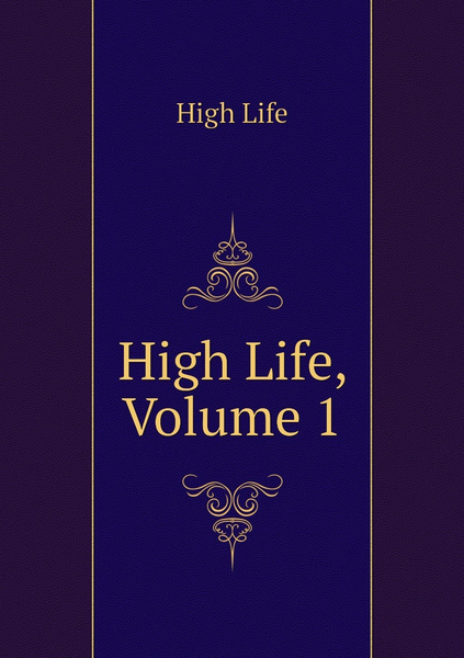 Книга high. Книга High Life перевод. Книга High Life купить.