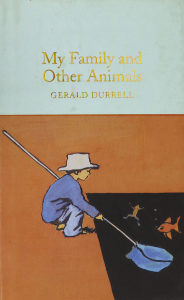 My Family and Other Animals / Durrell Gerald / Книга на Английском ...