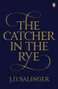 The Catcher in the Rye - SALINGER J.D.