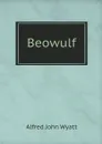 Beowulf - Alfred John Wyatt