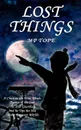 Lost Things - M. P. Tope, s. P. Tope