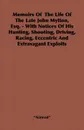 Memoirs of the Life of the Late John Mytton, Esq. - With Notices of His Hunting, Shooting, Driving, Racing, Eccentric and Extravagant Exploits - Nimrod