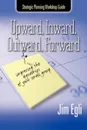 Upward, Inward, Outward, Forward - Jim Egli