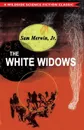 The White Widows - Sam Merwin Jr.