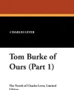 Tom Burke of Ours (Part 1) - Charles Lever