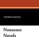 Nonsense Novels - Stephen Leacock