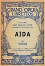 Aida. Libretto, Italian and English Text and Music of the Principal Airs - Antonio Ghislanzoni