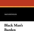 Black Man's Burden - Mack Reynolds