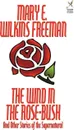 The Wind in the Rose-Bush and Other Stories of the Supernatural - Mary Eleanor Wilkins Freeman