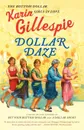 Dollar Daze. The Bottom Dollar Girls in Love - Karin Gillespie