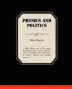 Physics and Politics - Walter Bagehot