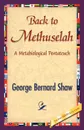 Back to Methuselah - George Bernard Shaw, Бернард Шоу