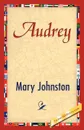 Audrey - Johnston Mary Johnston, Mary Johnston