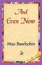 And Even Now - Max Beerbohm