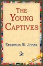 The Young Captives - Erasmus W. Jones