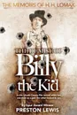 The Demise of Billy the Kid. Book One of The Memoirs of H.H. Lomax - Preston Lewis